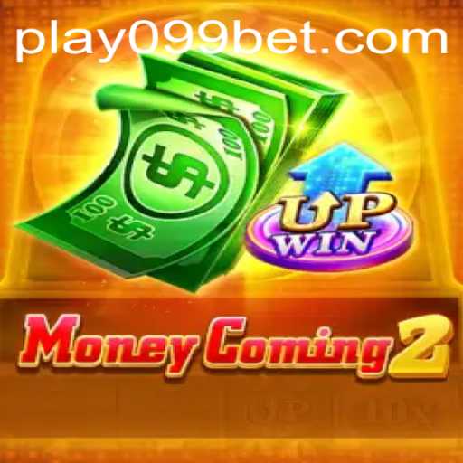 Exploring the Exciting World of MoneyComing2 with 099bet